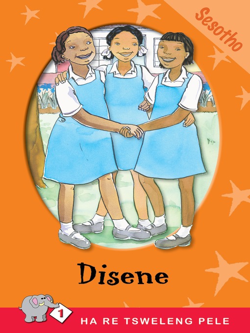 Title details for Ha Re Tsweleng Pele: Level 1 Book 1: Disene by M. P. Dube - Available